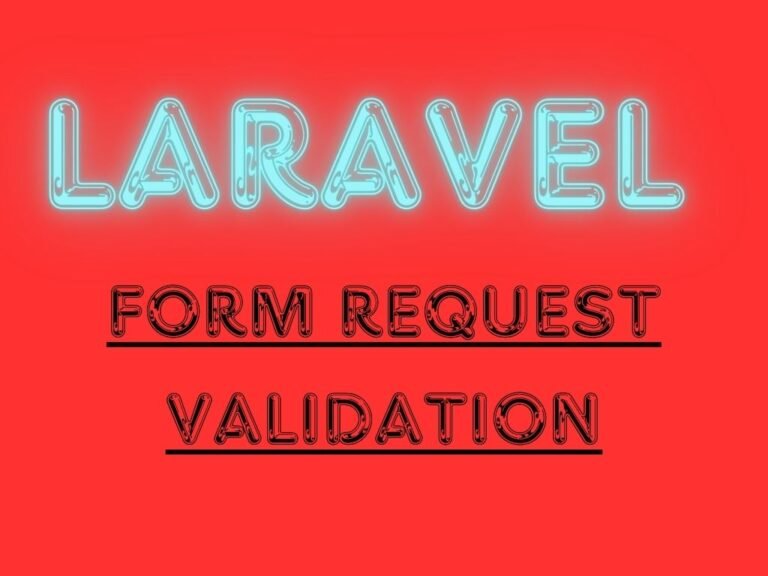 Form Request Validation