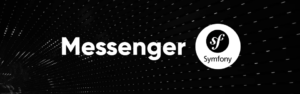 Messenger Symfony